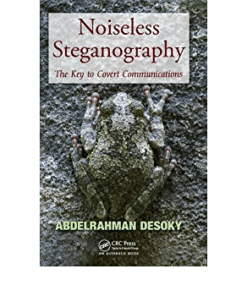 Noiseless Steganography: The Key to Covert Communications ebook