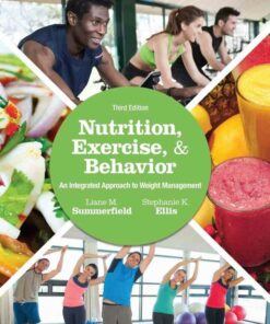 Nutrition, Exercise, and Behavior: An Integrated Approach to Weight Management, 3rd Edition ebook