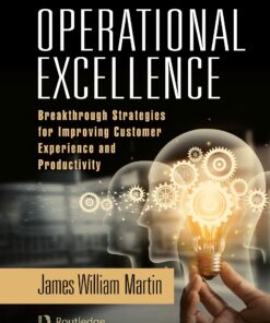 Operational Excellence: Breakthrough Strategies for Improving Customer Experience and Productivity ebook