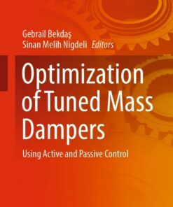 Optimization of Tuned Mass Dampers: Using Active and Passive Control ebook