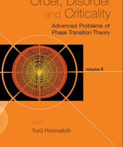 Order Disorder And Critically: Advanced Problems Of Phase Transition Theory - Volume 4 ebook