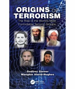Origins of Terrorism: The Rise of the World�s Most Formidable Terrorist Groups ebook