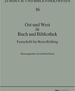 Ost und West in Buch und Bibliothek: Festschrift f�r Horst R�hling ebook