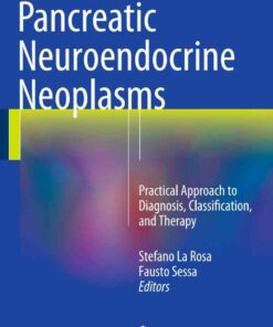 Pancreatic Neuroendocrine Neoplasms: Practical Approach to Diagnosis Classification and Therapy ebook
