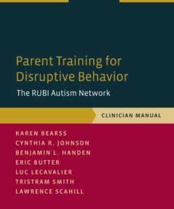 Parent Training for Disruptive Behavior: The RUBI Autism Network Clinician Manual ebook