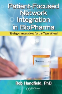 Patient-Focused Network Integration in BioPharma: Strategic Imperatives for the Years Ahead ebook