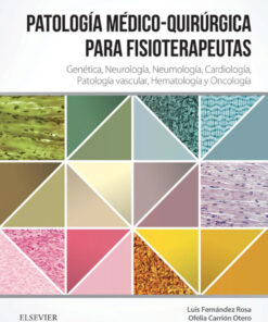 Patolog�a m�dico-quir�rgica para fisioterapeutas: Gen�tica Neurolog�a Neumolog�a Cardiolog�a Patolog�a vascular Hematolog�a y Oncolog�a ebook