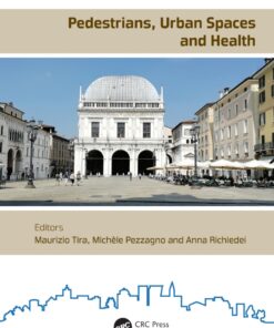 Pedestrians Urban Spaces and Health: Proceedings of the XXIV International Conference on Living and Walking in Cities (LWC September 12-13 2019 Brescia Italy) ebook
