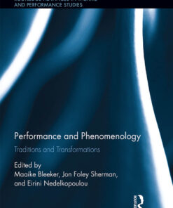 Performance and Phenomenology: Traditions and Transformations ebook
