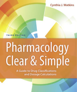 Pharmacology Clear and Simple A Guide to Drug Classifications and Dosage Calculations ebook