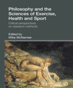 Philosophy and the Sciences of Exercise Health and Sport: Critical Perspectives on Research Methods ebook