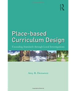 Place-based Curriculum Design: Exceeding Standards through Local Investigations ebook
