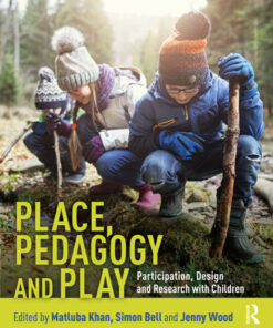 Place Pedagogy and Play: Participation Design and Research with Children ebook