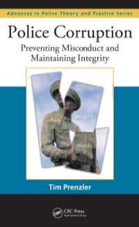 Police Corruption: Preventing Misconduct and Maintaining Integrity ebook