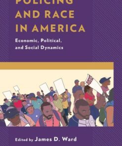 Policing and Race in America: Economic Political and Social Dynamics ebook