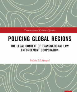 Policing Global Regions: The Legal Context of Transnational Law Enforcement Cooperation ebook