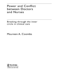 Power and Conflict Between Doctors and Nurses: Breaking Through the Inner Circle in Clinical Care ebook