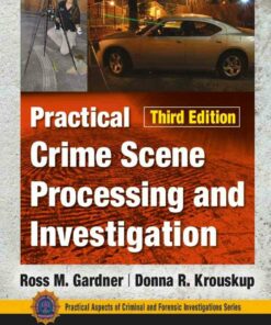 Practical Crime Scene Processing and Investigation, 3rd Edition ebook