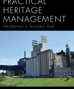 Practical Heritage Management: Preserving a Tangible Past ebook