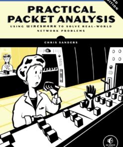 Practical Packet Analysis: Using Wireshark to Solve Real-World Network Problems 3rd Edition ebook