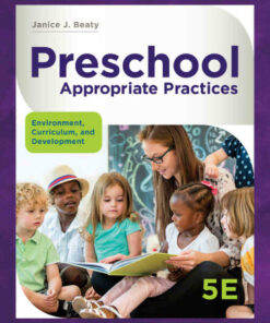 Preschool Appropriate Practices: Environment Curriculum and Development 5th Edition ebook