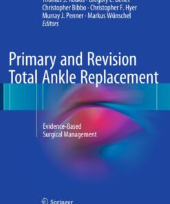 Primary and Revision Total Ankle Replacement: Evidence-Based Surgical Management ebook