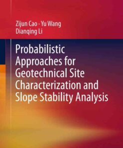 Probabilistic Approaches for Geotechnical Site Characterization and Slope Stability Analysis ebook