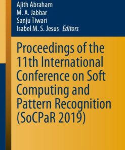 Proceedings of the 11th International Conference on Soft Computing and Pattern Recognition (SoCPaR 2019) ebook