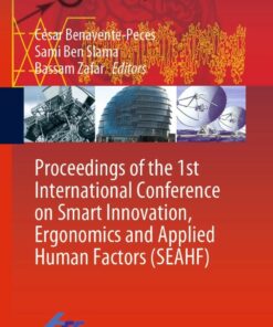 Proceedings of the 1st International Conference on Smart Innovation Ergonomics and Applied Human Factors (SEAHF) ebook