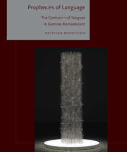 Prophecies of Language: The Confusion of Tongues in German Romanticism ebook