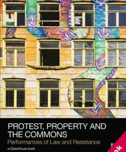 Protest Property and the Commons: Performances of Law and Resistance ebook