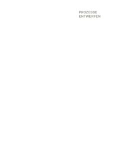 Prozesse entwerfen: Eine Strategie f?r die Zukunft des Bauens ebook