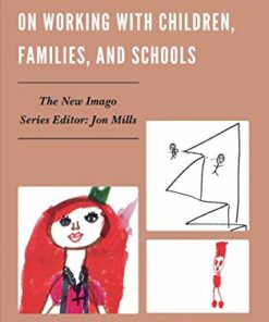 Psychodynamic Perspectives on Working with Children Families and Schools ebook