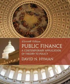 Public Finance: A Contemporary Application of Theory to Policy 11th Edition ebook