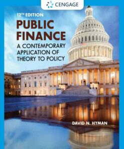 Public Finance: A Contemporary Application of Theory to Policy 12th Edition ebook