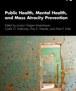 Public Health Mental Health and Mass Atrocity Prevention Book ebook