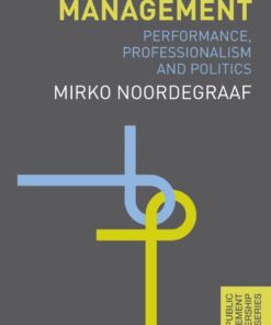 Public Management: Performance Professionalism and Politics ebook