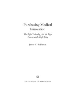 Purchasing Medical Innovation: The Right Technology for the Right Patient at the Right Price ebook