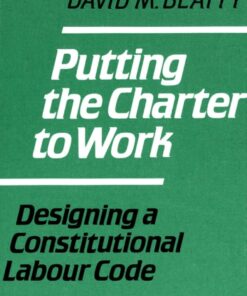 Putting the Charter to Work: Designing a Constitutional Labour Code ebook