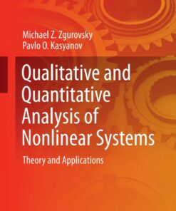 Qualitative and Quantitative Analysis of Nonlinear Systems: Theory and Applications ebook