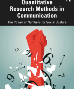 Quantitative Research Methods in Communication: The Power of Numbers for Social Justice ebook