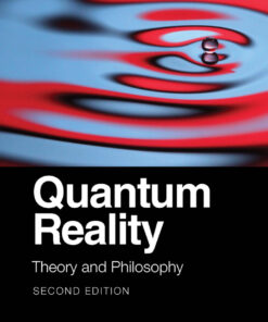 Quantum Reality: Theory and Philosophy ebook