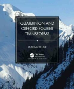 Quaternion and Clifford Fourier Transforms ebook