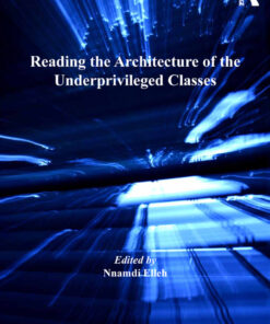 Reading the Architecture of the Underprivileged Classes ebook