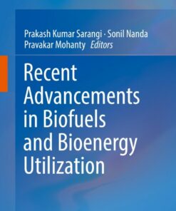 Recent Advancements in Biofuels and Bioenergy Utilization ebook