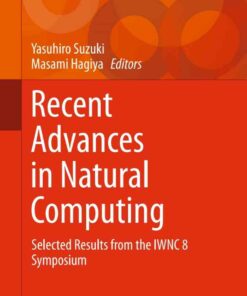 Recent Advances in Natural Computing: Selected Results from the IWNC 8 Symposium ebook