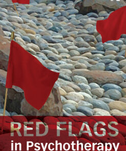 Red Flags in Psychotherapy: Stories of Ethics Complaints and Resolutions ebook