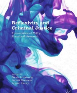 Reflexivity and Criminal Justice: Intersections of Policy Practice and Research ebook