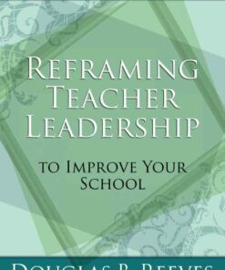 Reframing Teacher Leadership to Improve Your School ebook