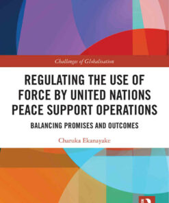 Regulating the Use of Force by United Nations Peace Support Operations: Balancing Promises and Outcomes ebook